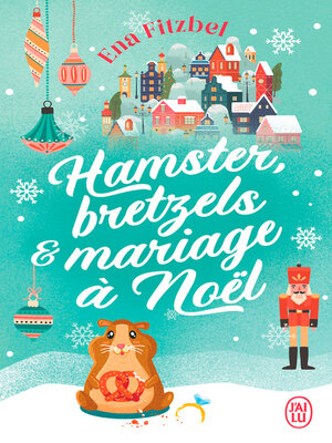 cover image of Hamster, bretzels et mariage à Noël